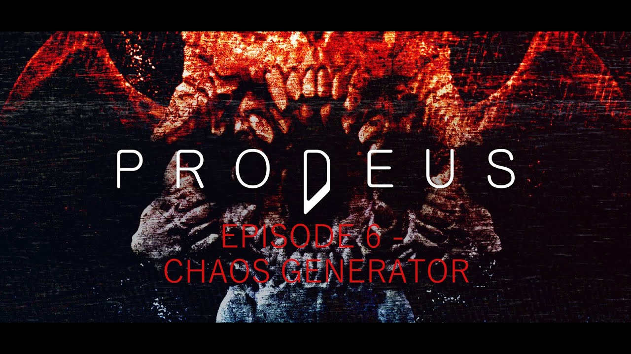 PRODEUS - Episode 6 - CHAOS GENERATOR (Early Access, VERY HARD, Blind Run)