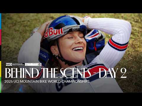 Behind the Scenes | Day 2 - 2026 UCI Mountain Bike World Championships