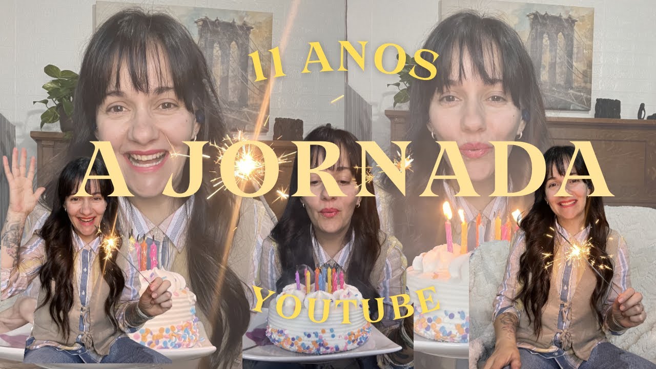 11 Anos no YouTube: Uma Jornada que Transformou Minha Vida 
