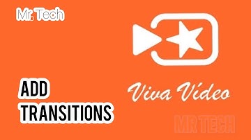 How to Add Transition in Viva Video App