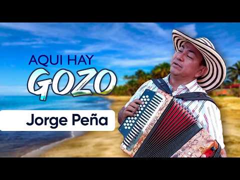 Aqui Hay Gozo - Jorge Peña
