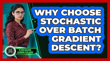 Why Choose Stochastic Over Batch Gradient Descent?