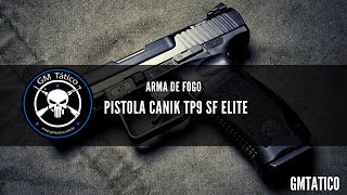 REVIEW | GM TATICO | ARMA DE FOGO | CANIK TP9 SF ELITE
