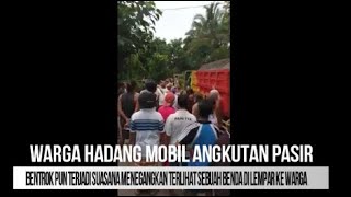 Mencekam Warga Hadang Mobil Angkutan Pasir di Kemangkong Purbalingga Akhir nya Bentrok