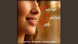 Download Lagu Tujhe Dekha Toh