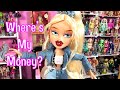 Always Bratz Cloe. Doll - Where Did My Money Go?