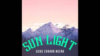 Sun Light - Guru Charan Meena | New BGM | RnB | EDM Beat | Cinematic Music |Sun Light Official Video