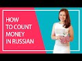 Counting money and asking price in Russian | Nouns after numbers  in Russian