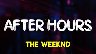 The Weeknd - After Hours (Lyrics)