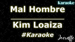 Kim Loaiza - Mal Hombre (Karaoke)