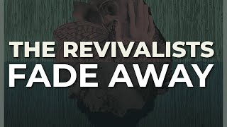 The Revivalists - Fade Away (Official Audio) chords