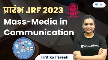 Mass Media in Communication | JRF 2023 | Kritika Pareek