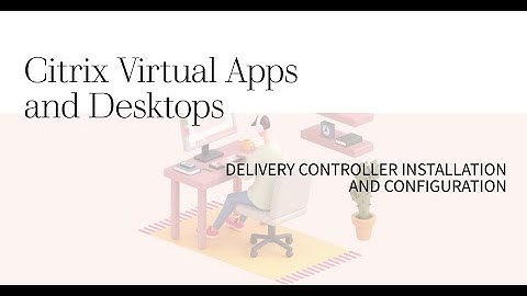 Citrix Virtual apps and Desktop Installation and Configuration on Windows server 2016 #citrix #cloud
