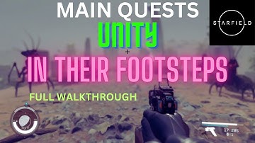 STARFIELD MAIN QUESTS (UNITY+IN THEIR FOOTSTEPS) FULL GAMEPLAY WALKTHROUGH PC (NO COMMENTARY)
