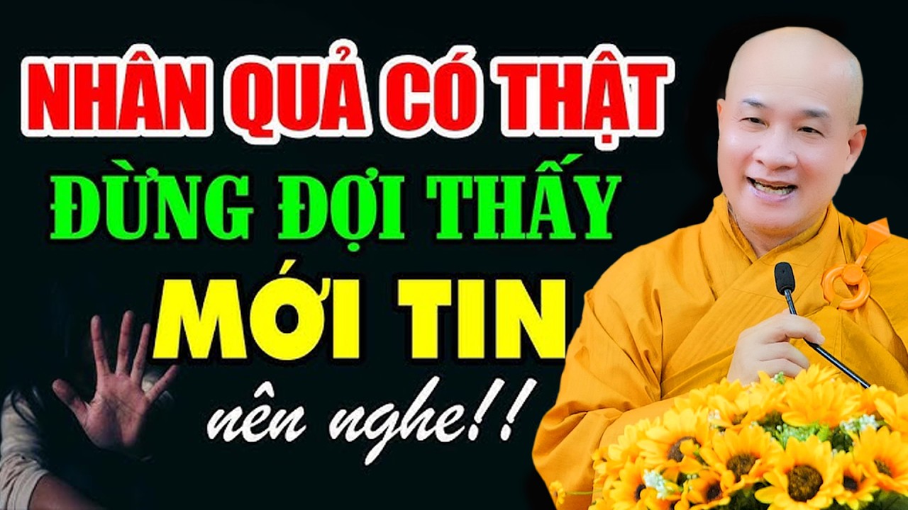 Nghiệp Và Nhân Quả – Điều QUYẾT ĐỊNH VẬN MỆNH Của Mỗi Người - Thầy. Thích Trí Huệ