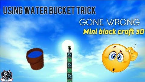 Can we Use water Bucket trick in Mini block craft 3D Survival