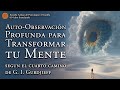 Auto-Observación profunda para transformar tu Mente - Según el Cuarto Camino de Gurdjieff