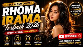 ✨ FULL ALBUM COVER RHOMA IRAMA TERBAIK 2026 ✨ ｜ Dangdut Nostalgia Enak Didengar