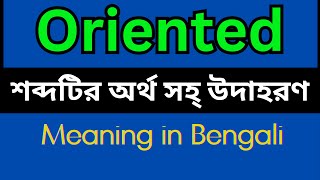 Oriented Meaning In Bengali Oriented Mane Ki