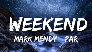 Mark Mendy & Paradigm - Weekend (Party, Sleep, Repeat) Lyric Video