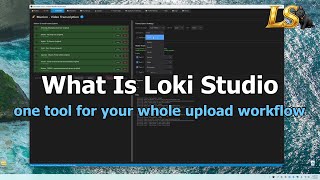 What_Is_Loki_Studio - A solo-built tool automating transcription, metadata, thumbnails, and uploads