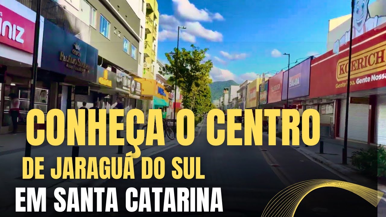 COMO É O CENTRO DE JARAGUÁ DO SUL - SC