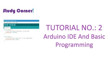 Tutorial 2: Arduino IDE & Basic Programming