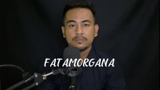 Agung Laksono - Fatamorgana ( Cover Rita Sugiarto )