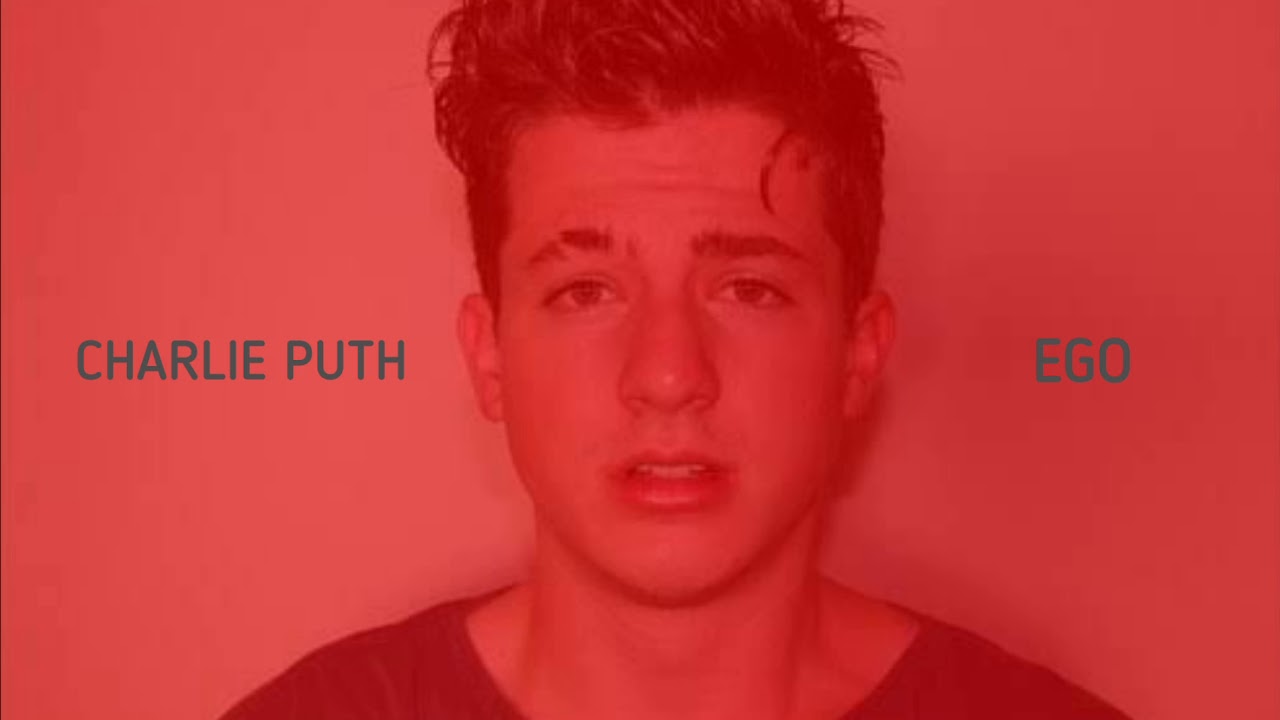  1 EGO Charlie Puth   Look At Me Now