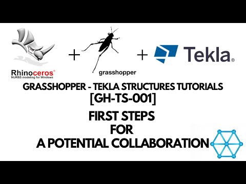 [GH-TS-001] Grasshopper - Tekla Structures || First steps for a potential collaboration