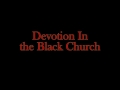 Devotion In the Black Church