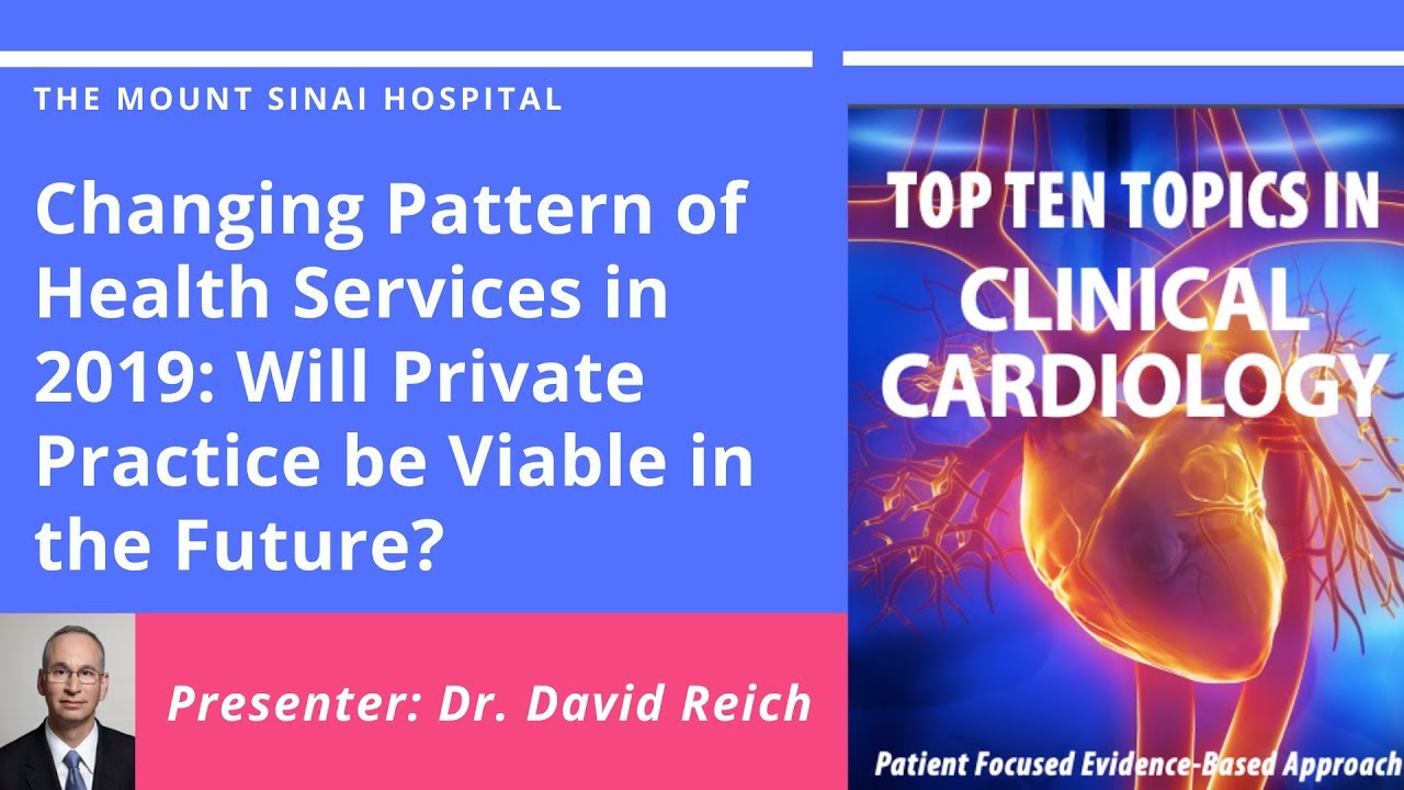 Changing Pattern of Health Services in 2019 - Dr. David Reich