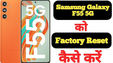 How to factory reset Samsung Galaxy F55 5G || Samsung Galaxy F55 5G ko factory reset kaise kare ||