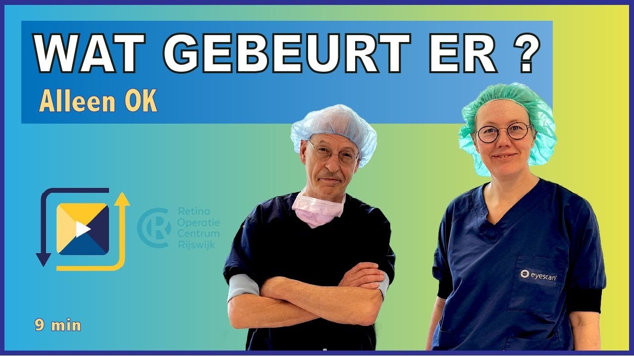 Versie 3: Hoe verloopt een oogoperatie in het Retina Operatiecentrum in Rijswijk (ZH)?