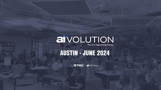 aiVOLUTION - June 2024 Austin AI Meetup