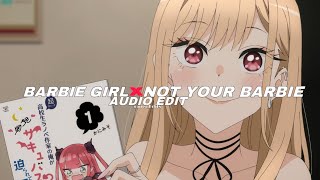 Barbie girl X not your Barbie {Edit audio} aqua, Ava max