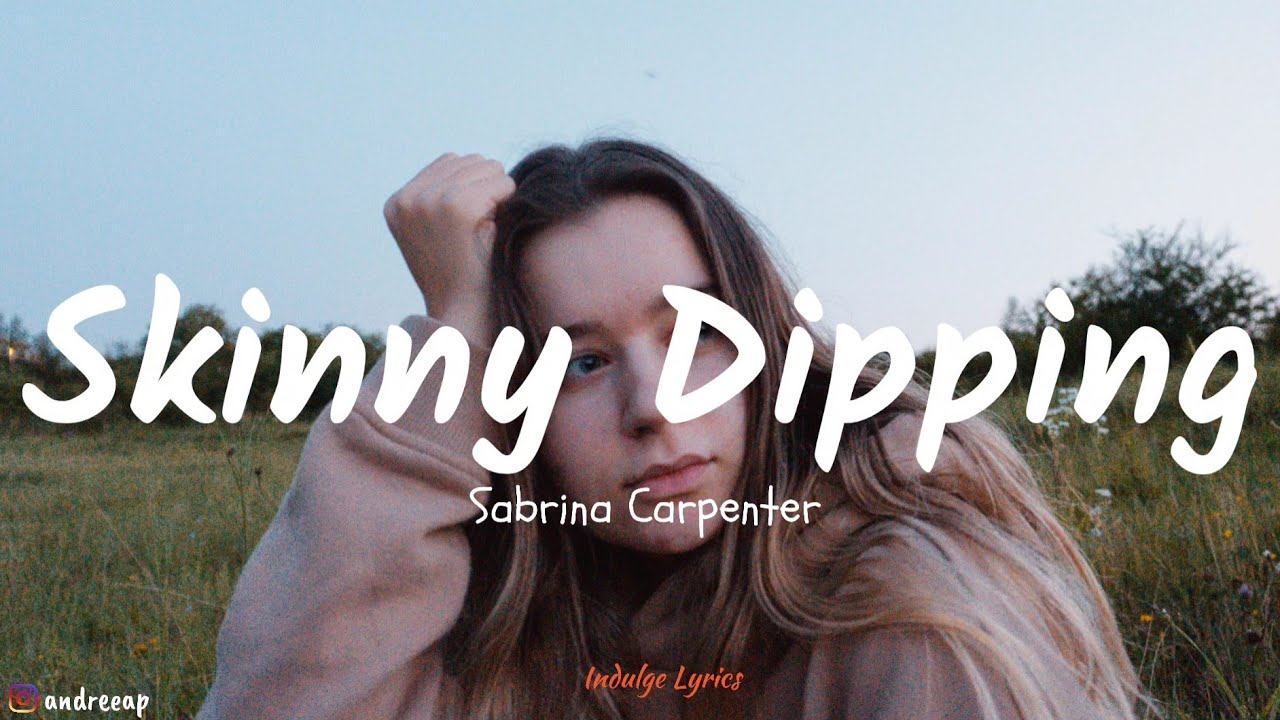 Sabrina Carpenter - Skinny Dipping (Lyric Video) - YouTube