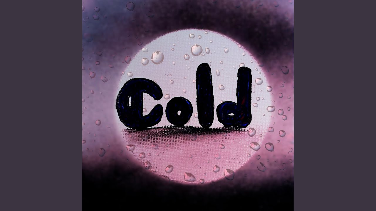 Watch Cold on YouTube Watch Cold on YouTube