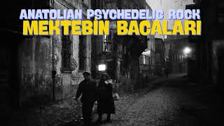 Mektebin Bacaları Anatolian Psychedelic Rock Cover - .Records
