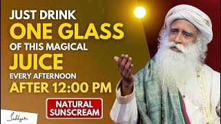 MUST DO!! | Every Day Must Drink ONE GLASS of This JUICE And Get Protection From Sun Heat | Sadhguru