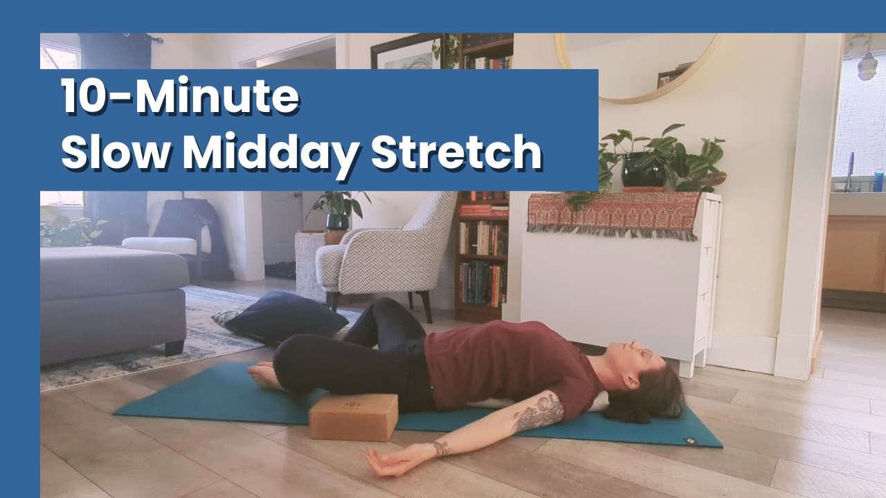 10 Minute Midday Stretch