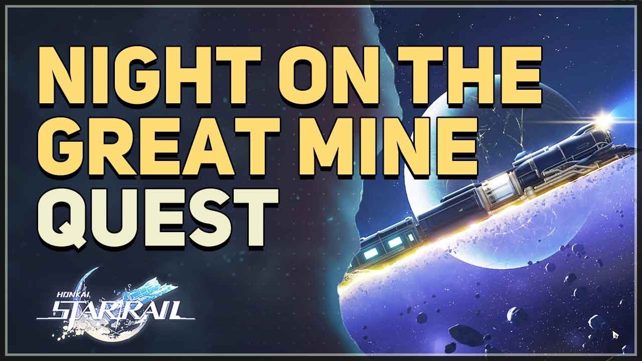 Night on the Great Mine Honkai Star Rail