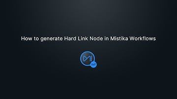 How to generate Hard Link Node in Mistika Workflows