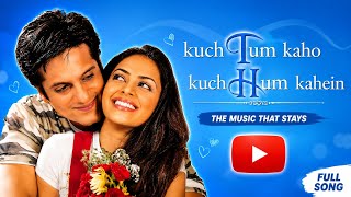 Kuch Tum Kaho Kuch Hum Kahein |  | Hindi Song | Full Song 