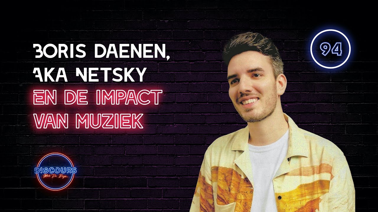 94. Boris Daenen, aka Netsky & De Impact Van Muziek