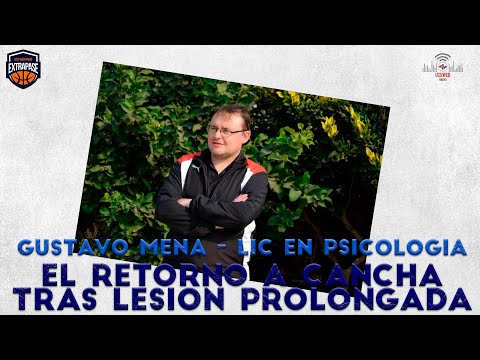 Columna Gustavo Mena en Extrapase - EL RETORNO A CANCHA TRAS UNA LESION PROLONGADA