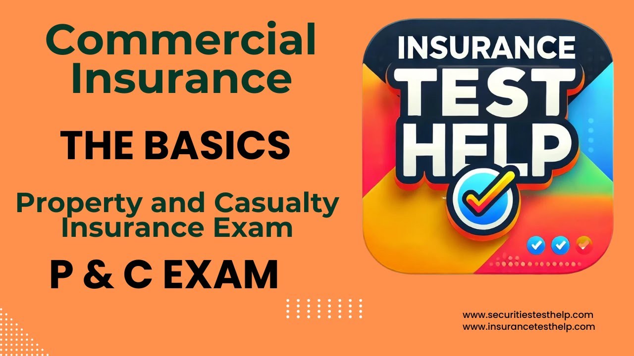 Commercial Insurance  -The Basics for the Property and Casualty Exam