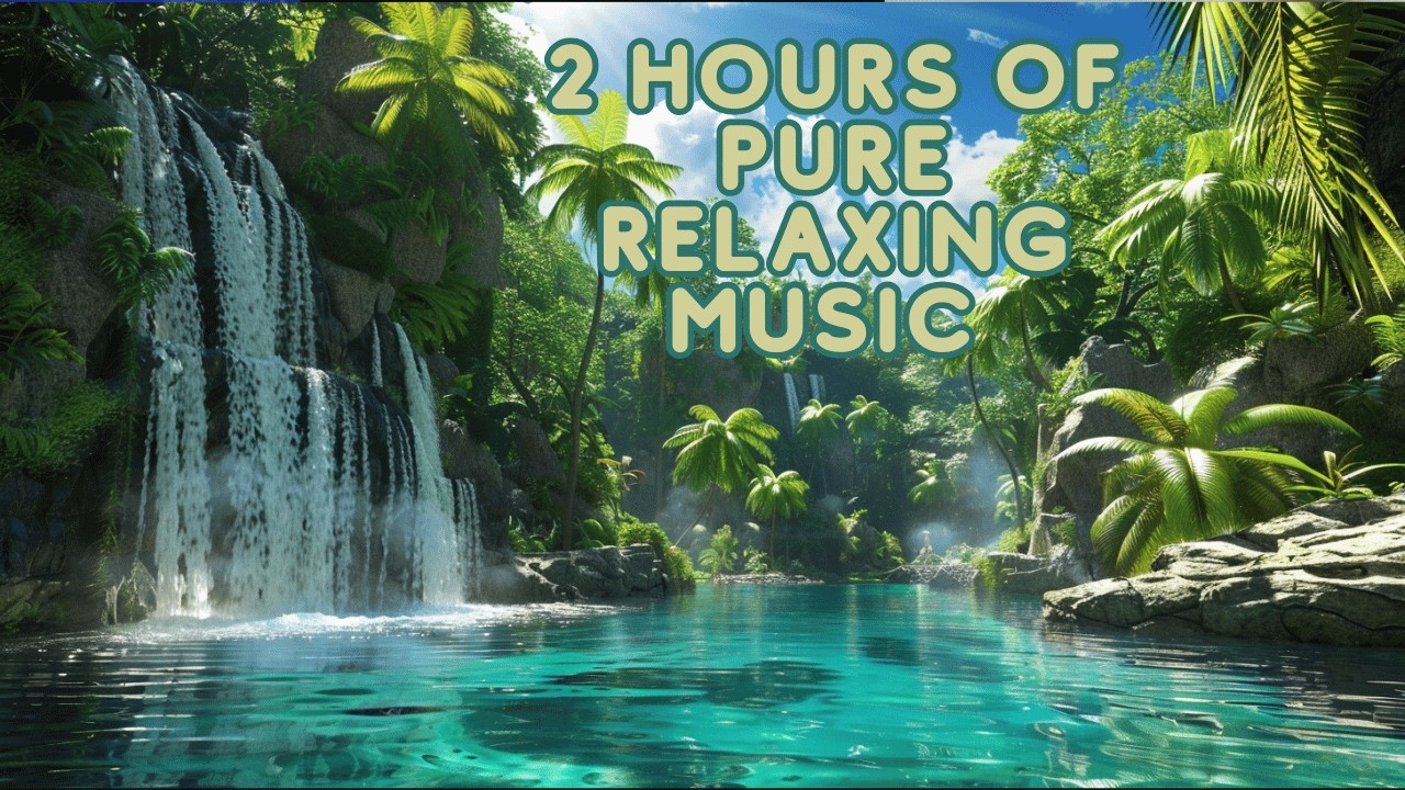 2 Hours of Relaxing Sleep Music for Stress Relief, Sleeping & Meditation tropical oasis