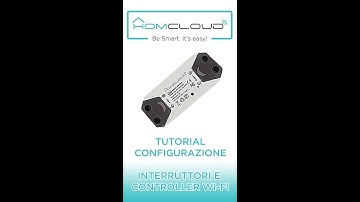 Homcloud - Tutorial configurazione Interruttori e Controller Wi-Fi (AS-SL1, ME-SS10A)
