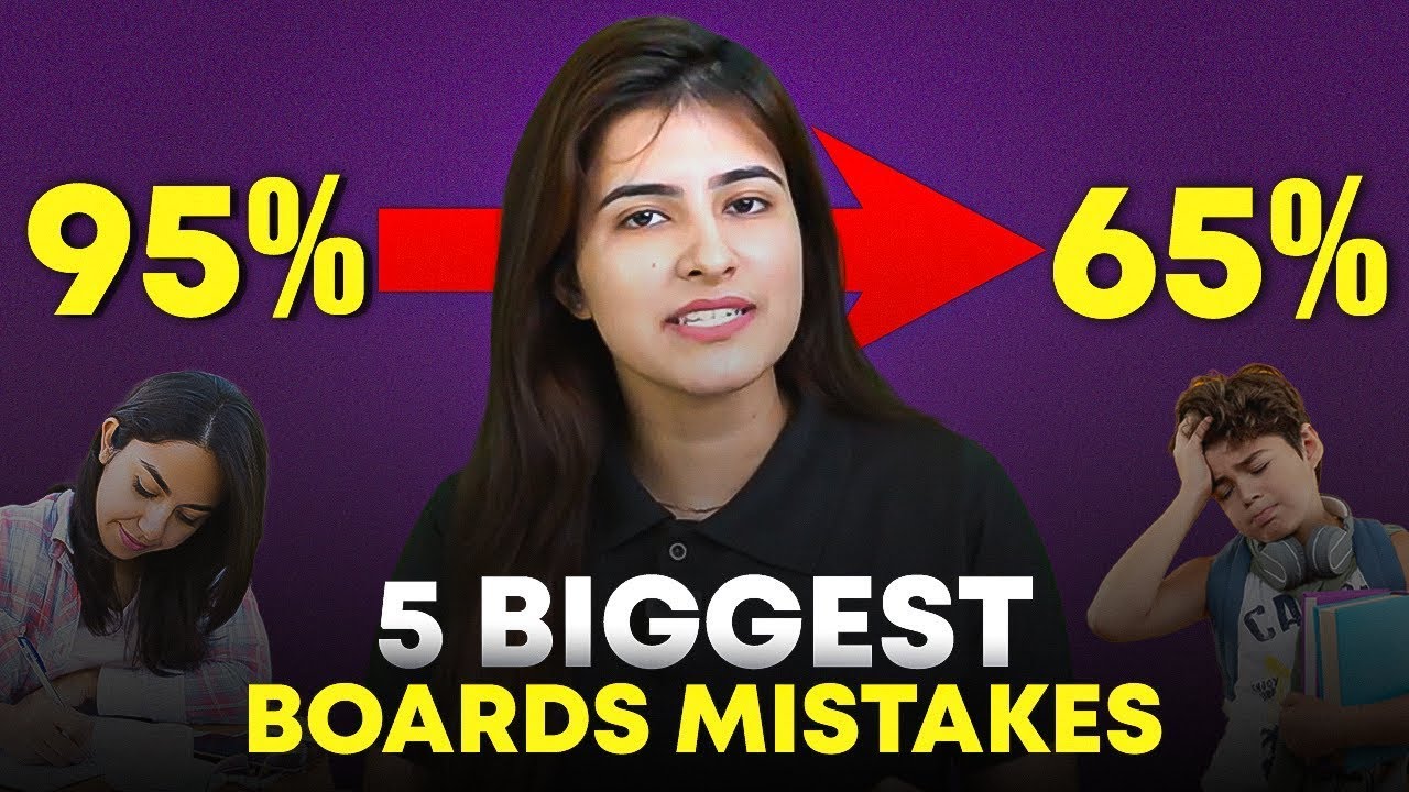 5 Biggest MISTAKES To Avoid For Scoring 95% In Class 10th Boards ...